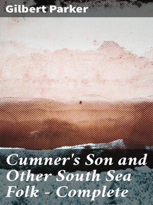 cover image of Cumner's Son and Other South Sea Folk — Complete